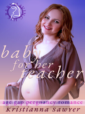 cover image of Baby For Her Teacher
